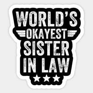 World's okayest sister in law Sticker